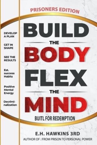 Build the Body Flex the Mind