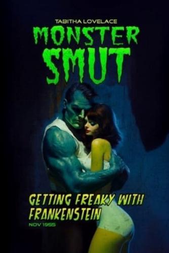 Getting Freaky With Frankenstein