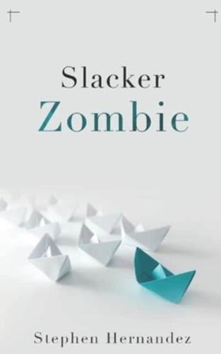 Slacker Zombie
