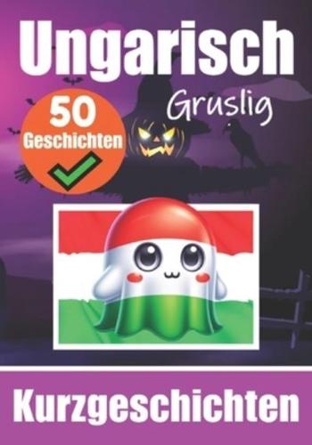 50 Gruselige Kurzgeschichten Auf Ungarisch Ein Zweisprachiges Buch Auf Deutsch Und Ungarisch