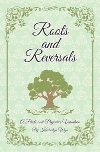 Roots and Reversals