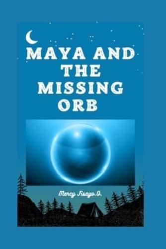 Maya and the Missing Orb