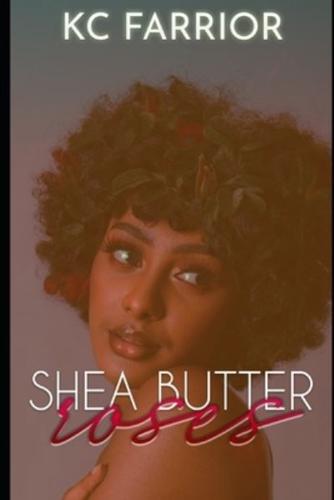 Shea Butter Roses