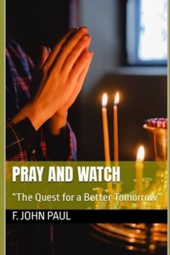 Pray and Watch