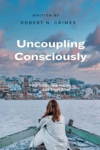 Uncoupling Consciously