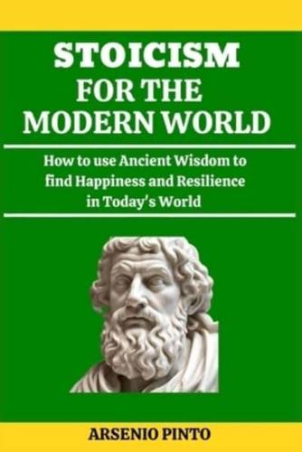 Stoicism for the Modern World