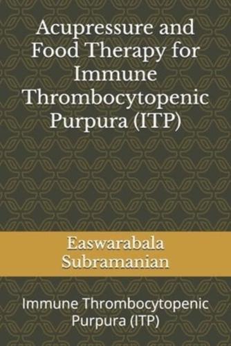 Acupressure and Food Therapy for Immune Thrombocytopenic Purpura (ITP)