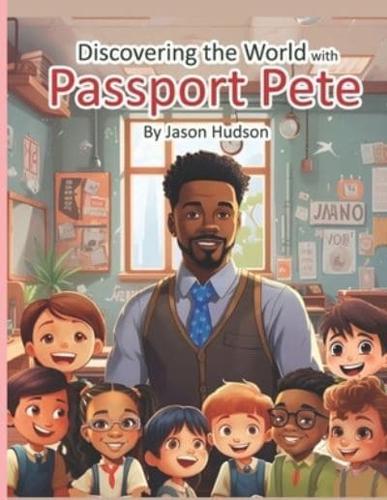Discovering the World With Passport Pete