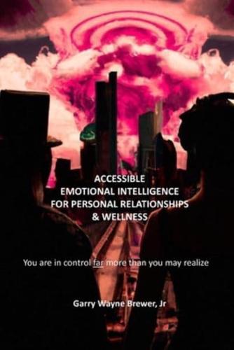 Accessible Emotional Intelligence for Personal Relationships & Wellness