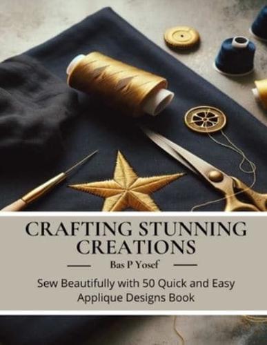 Crafting Stunning Creations