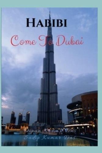 Habibi, Come to Dubai