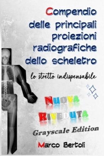 Compendio Delle Principali Proiezioni Radiografiche Dello Scheletro