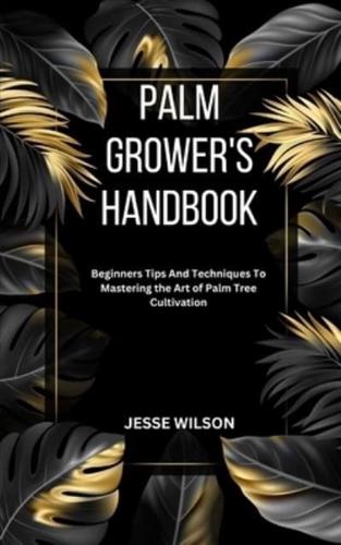 Palm Grower's Handbook