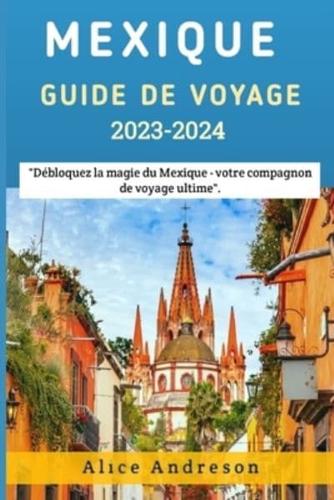Guide De Voyage Au Mexique 2023-2024