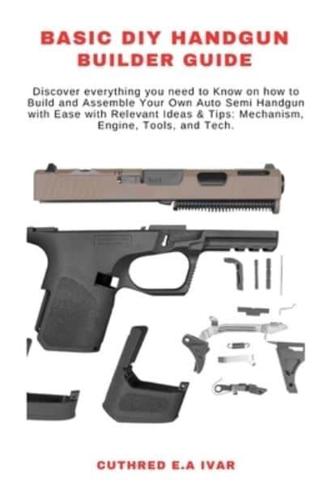 Basic DIY Handgun Builder Guide