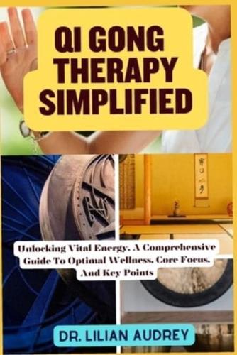 Qi Gong Therapy Simplified