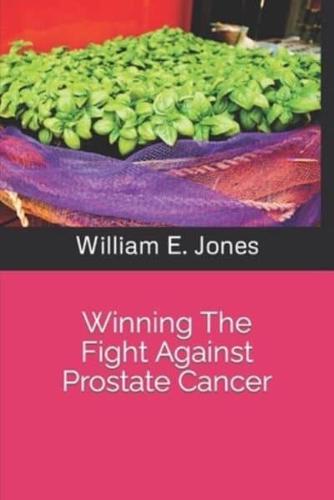 Winning The Fight Against Prostate Cancer