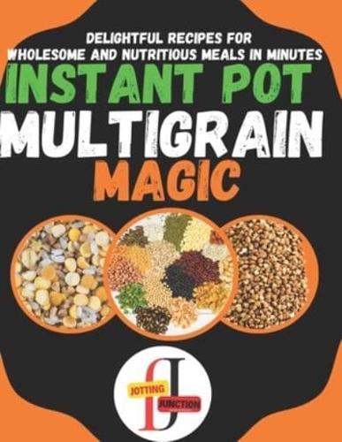 Instant Pot Multigrain Magic