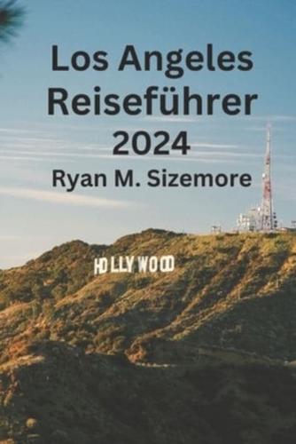 Los Angeles Reiseführer 2024