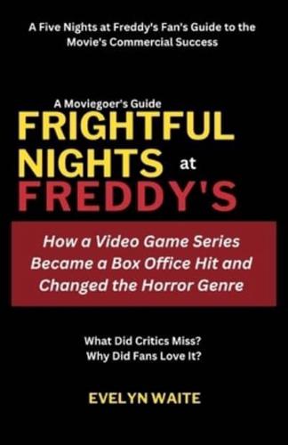 A Moviegoer's Guide, Frightful Nights at Freddy's