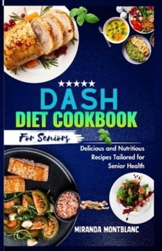 Dash Diet Cookbook for Seniors