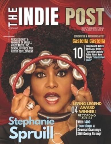 The Indie Post Stephanie Spruill November, 01, 2023 Issue Vol. 1