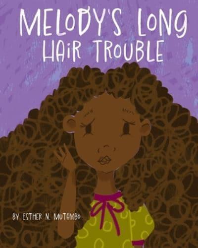Melody's Long Hair Trouble