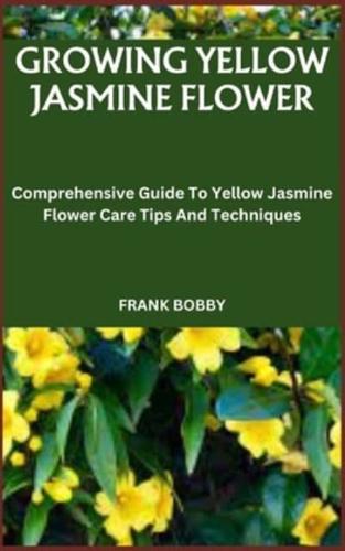 Growing Yellow Jasmine Flower