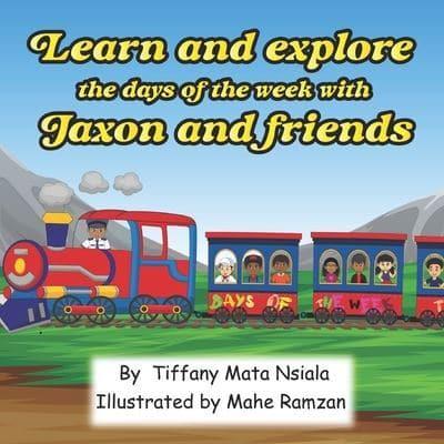 Learn and Explore the Days the Week With Jaxon and Friends