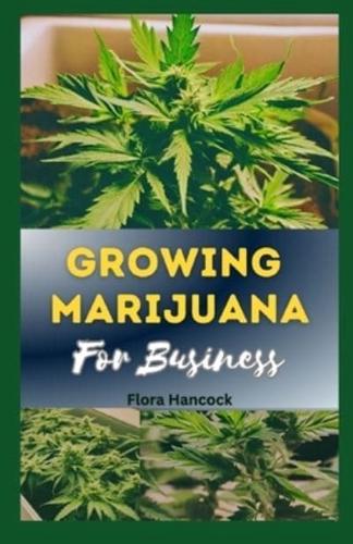 Growing Marijuana for Business