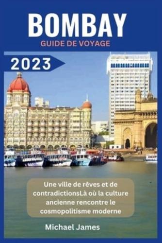 Bombay Guide De Voyage 2023