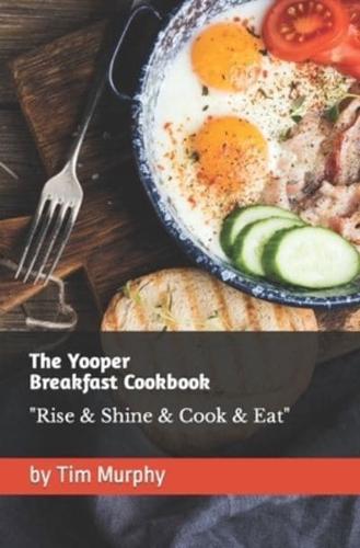 The Yooper Breakfast Cookbook