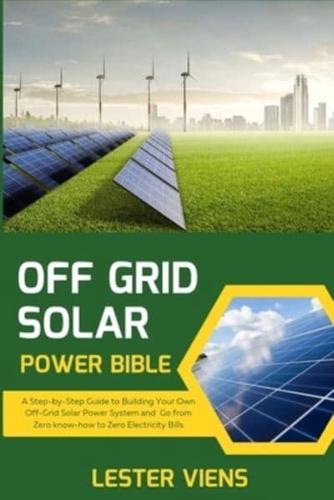 Off Grid Solar Power Bible