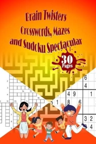 Brain Twisters Crosswords, Mazes, and Sudoku Spectacular