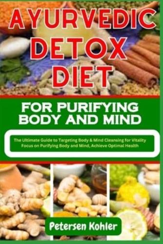 Ayurvedic Detox Diet for Purifying Body and Mind