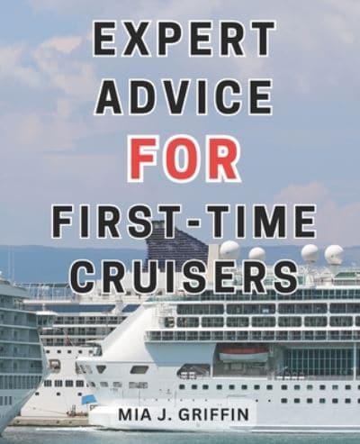 Expert Advice for First-Time Cruisers