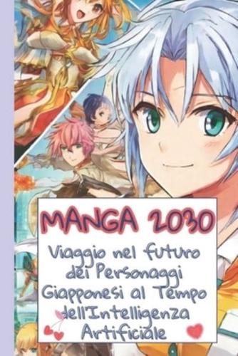 Manga 2030 Viaggio Nel Futuro Dei Personaggi Giapponesi Al Tempo dell'Intelligenza Artificiale