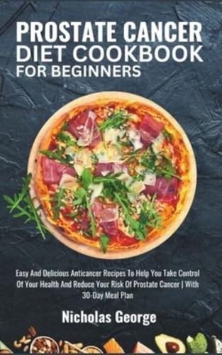 Prostate Cancer Diet Cookbook for Beginners