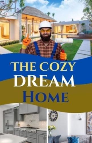 The Cozy Dream Home