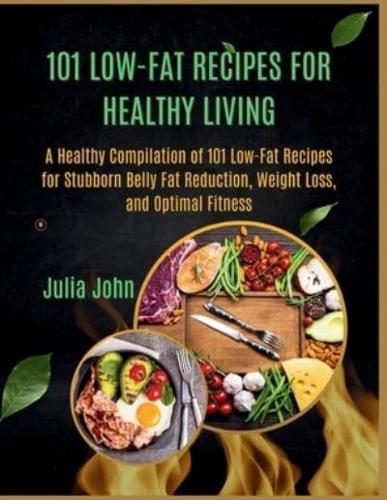 101 Low-Fat Recipes for Healthy Living