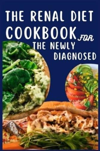 The Renal Diet Cookbook for The Newly Diagnosed