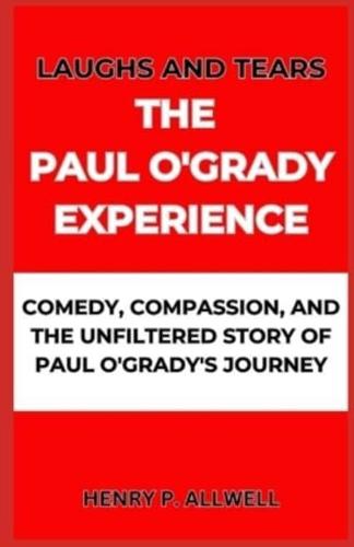 Laughs and Tears the Paul O'Grady Experience
