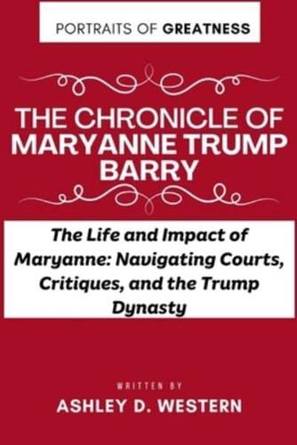 The Chronicle of Maryanne Trump Barry