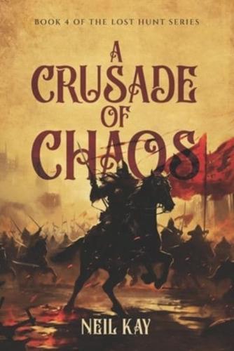 A Crusade of Chaos