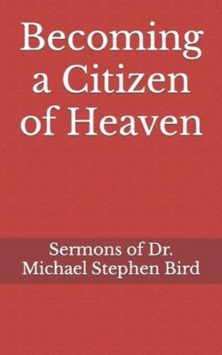 Becoming a Citizen of Heaven