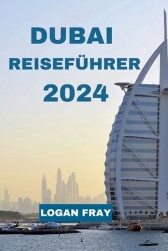 Dubai Reiseführer 2024