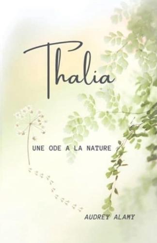 Thalia, Une Ode À La Nature
