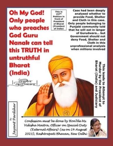 Oh My God! Only People Who Preaches God Guru Nanak Can Tell This TRUTH in Untruthful Bharat (India)