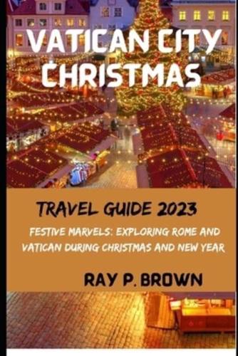 Vatican City Christmas Vacation Guide 2023