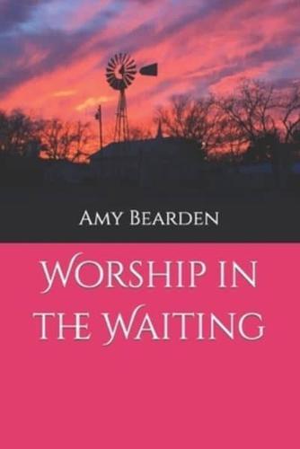 Worship in the Waiting